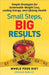 Small Steps, Big Results: Simple Strategies for Sustainable Weight Loss, Lasting Energy, and Lifelong Health by Hawley, Graham