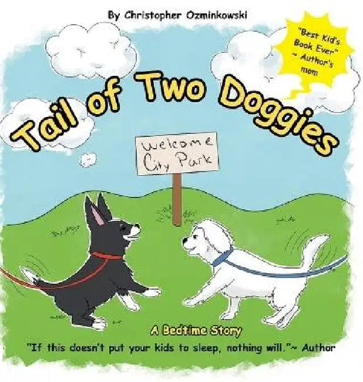 Tail of Two Doggies by Christopher Ozminkowski, Lauren Smith, Us Illustrations