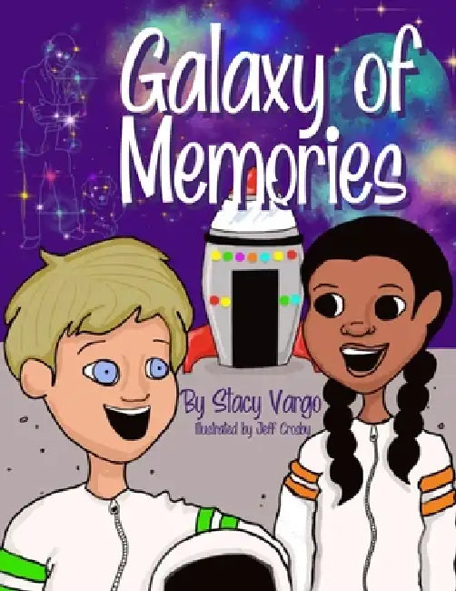 Galaxy of Memories by Stacy Vargo, Jeff Crosby, Taamico Lahari