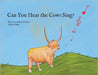 Can You Hear the Cows Sing? by Grey, Lucy