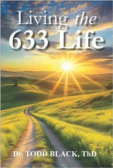 Living The 633 Life by Black, Todd