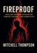 Fireproof: Healing Modern Disease By Taming Chronic Inflammation by Mitchell Thompson