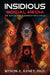 Insidious Social Media: The Battle for a Generation's Souls by Myron A. Raney