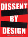 Dissent by Design by Apu Apustaja