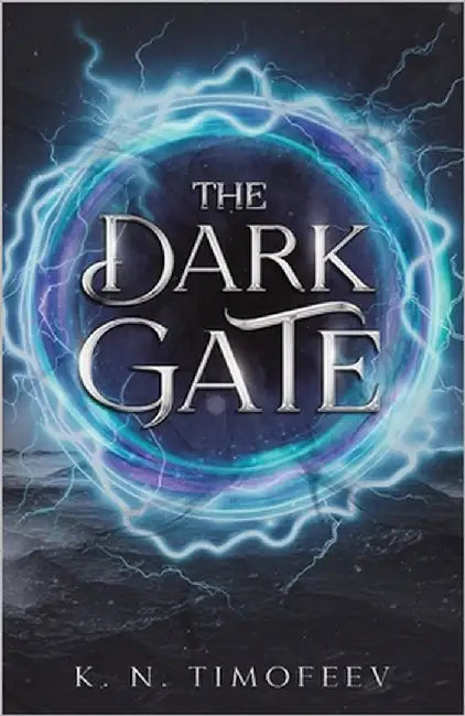 The Dark Gate: High Fantasy Adventure by Timofeev, K. N.