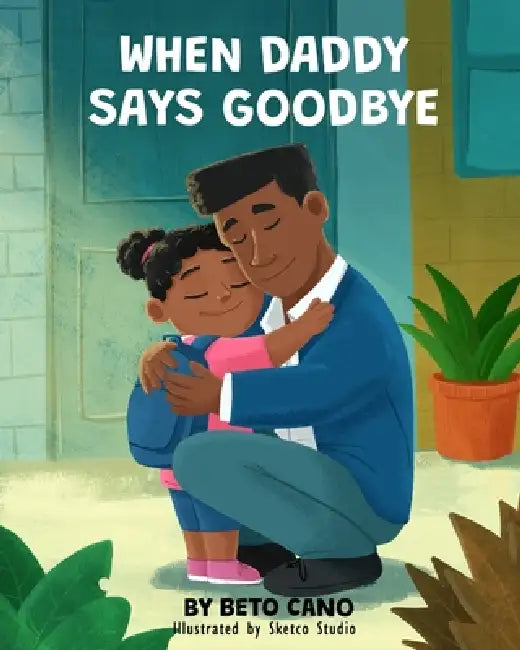 When Daddy Says Goodbye