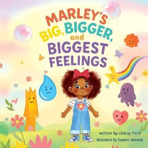 Marley's Big, Bigger, and Biggest Feelings by Lindsay Marie
