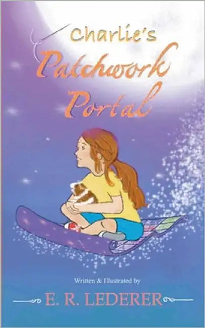 Charlie's Patchwork Portal by Lederer, Elizabeth R.
