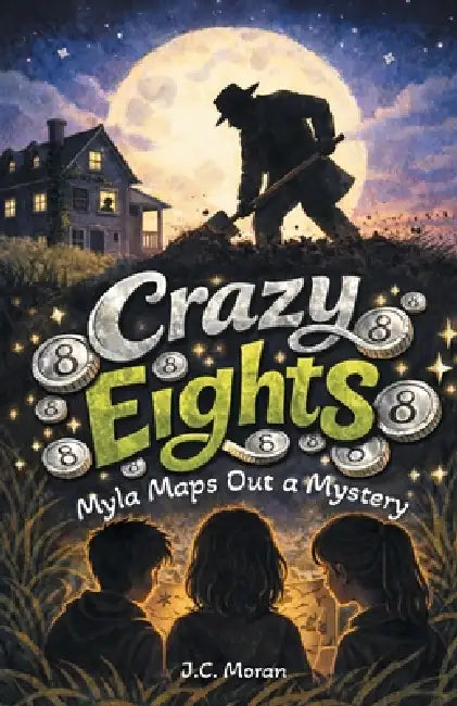 Crazy Eights: Myla Maps Out a Mystery by J. C. Moran