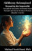 Alchemy Reimagined: Measuring the Impossible: Toward the Integration of Energy Healing and Intention-Based Therapies into Western Allopathic Medicine by Michael Scott Hunt