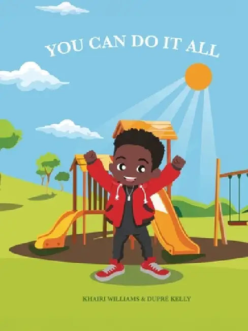 You Can Do It All by Khairi Williams, Dupre Kelly