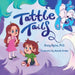 Tattle Tails by Stacy Byous, Maddie Kimber