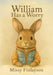 William Has a Worry by Missy Finlayson