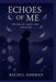 Echoes Of Me: Poems Of Loss and Healing by Rachel L. Norman