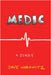 Medic, a Diary by Dave Horowitz