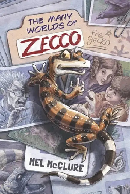 The Many Worlds of Zecco the Gecko by Stephanie Smith, Mel McClure