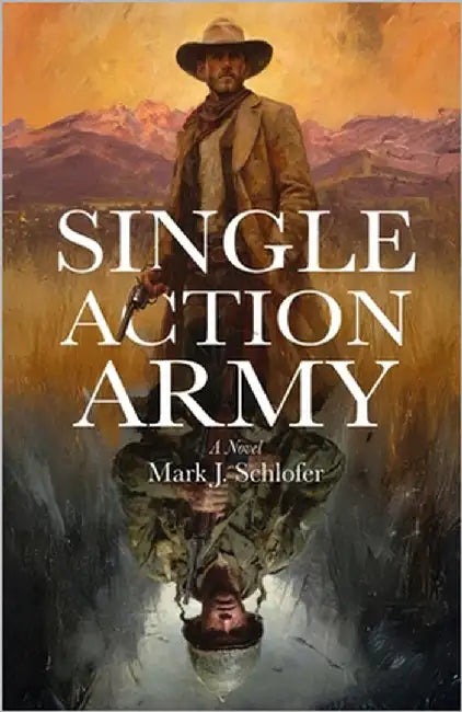 Single Action Army by Schlofer, Mark J.