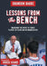 Lessons From the Bench: Unlocking the Impact of Bench Players on Teams and in Organizations by Brandon H. Bakke