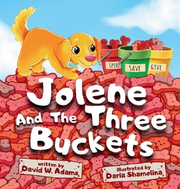 Jolene And The Three Buckets by David W. Adams, Daria Shamolina
