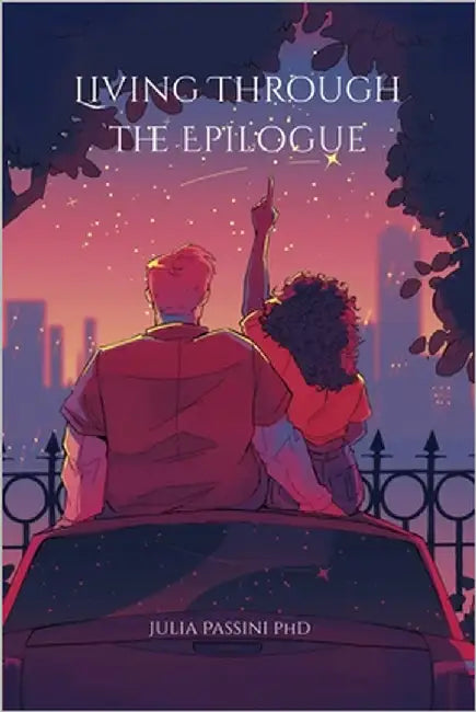 Living Through the Epilogue by Passini, Julia