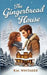 The Gingerbread House by R. M. Whitaker