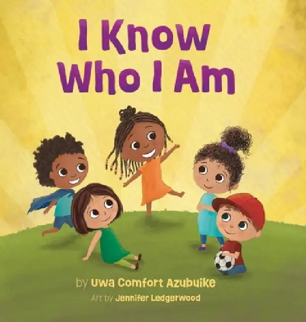 I know who I am by Uwa Comfort Azubuike