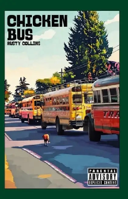 Chicken Bus by Rusty Collins