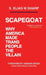 Scapegoat: Why America Made Trans People The Villain by S. Elias W. Sharp, Jamison Green, Thomas Beatie