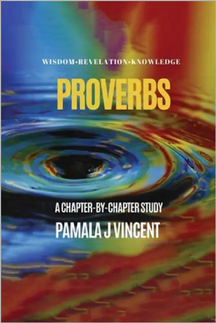 Proverbs: Chapter-by-Chapter Study by Vincent, Pamala J.