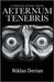 Aeternum Tenebris: Horror Anthology by Derian, Niklas