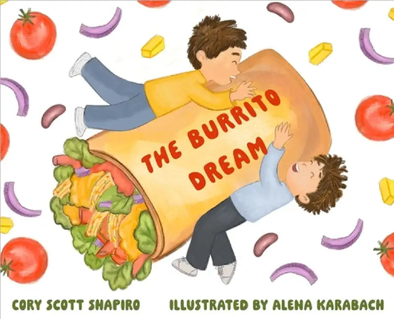 The Burrito Dream by Shapiro, Cory Scott
