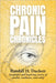 Chronic Pain Chronicles: Insightful and inspiring stories of resolve, resilience, and relief by Andrea Furlan, Randall H. Duckett