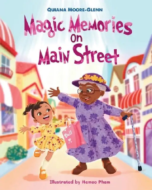 Magic Memories on Main Street by Quiana D. Moore-Glenn