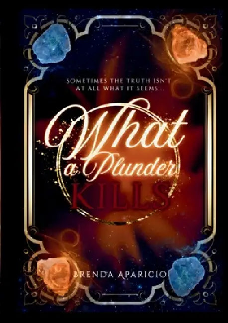 What a Plunder kills by Brenda Aparicio, Damaris Pena