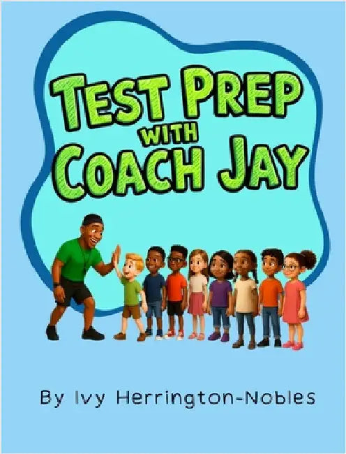 Test Prep With Coach Jay by Herrington-Nobles, Ivy