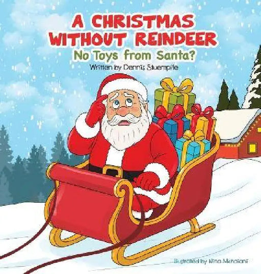 A Christmas without Reindeer (No Toys from Santa?) by Dennis S. Stuempfle, Nina Mkhoiani