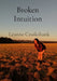Broken Intuition: A collection of poems by Leanne Cruikshank