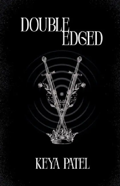 Double Edged by Keya Patel