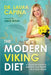 The Modern Viking Diet: A Practical Guide to Reclaim Your Health in a Toxic World by Laura Capina