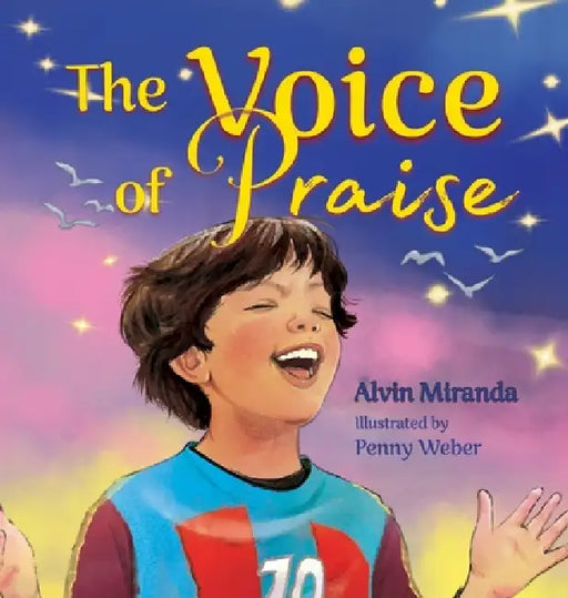 The Voice of Praise by Alvin Miranda, Penny Weber, Linda H. Powers