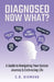 Diagnosed Now What?: A Guide to Navigating Your Cancer Journey & Embracing Life by Telishia Berry, Shonell Bacon, C. R. Dismond