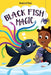 Black Fish Magic by Monk
