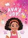 Ava's Joy by Savannah Staley, Alina Slyshik