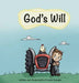 God's Will by Donald D. Granger
