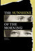 The Sunshine of the Morning by Kirah West