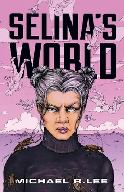 Selina's World by Michael R. Lee