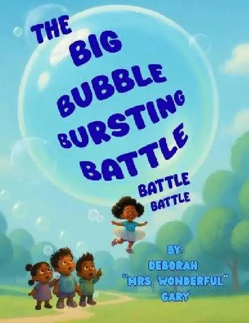 Big Bubble Bursting Battle by Deborah Gary