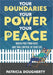 Your Boundaries, Your Power, Your Peace: Break Free From Guilt And Take Control Of Your Life by Patricia A. Dougherty