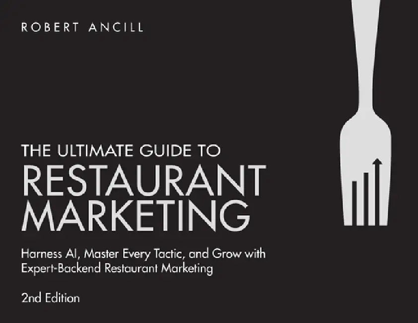The Ultimate Guide to Restaurant Marketing by Robert Ancill