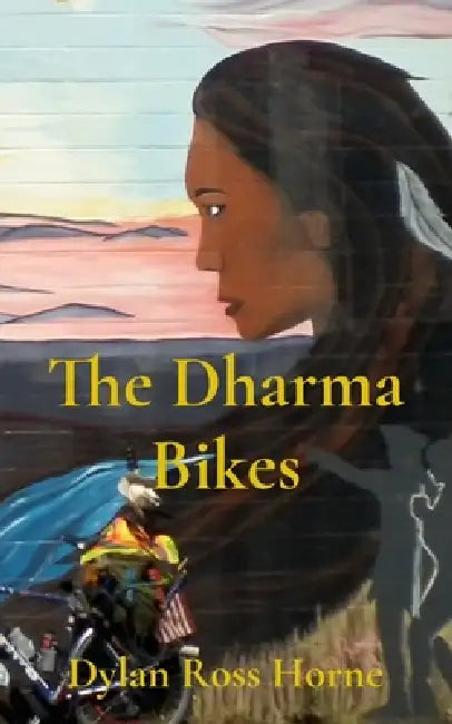 The Dharma Bikes by Dylan Ross Horne, Emma Red Rose